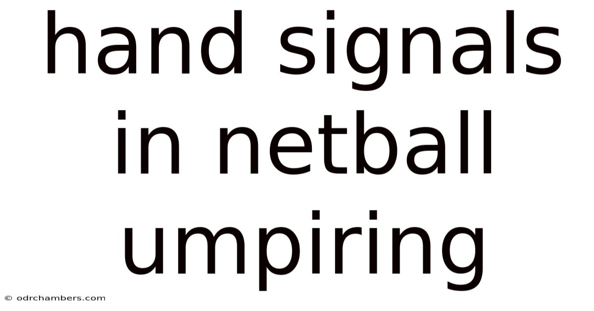 Hand Signals In Netball Umpiring