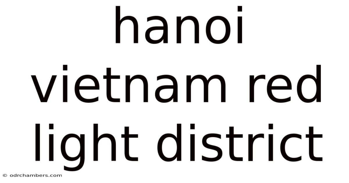 Hanoi Vietnam Red Light District