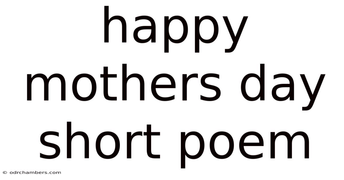 Happy Mothers Day Short Poem