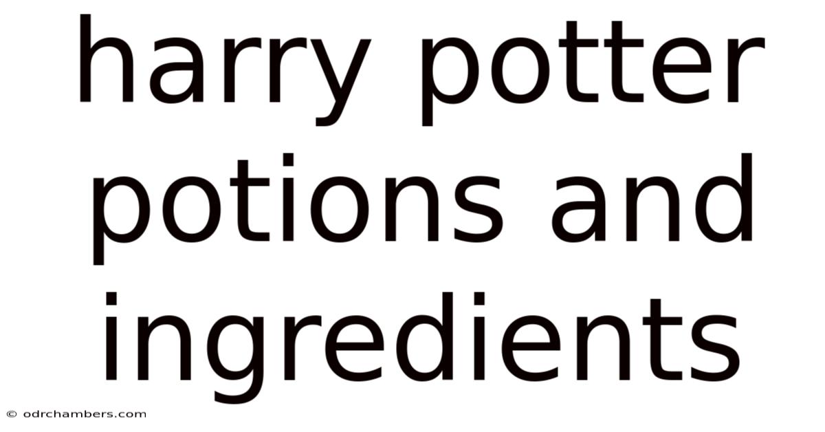 Harry Potter Potions And Ingredients