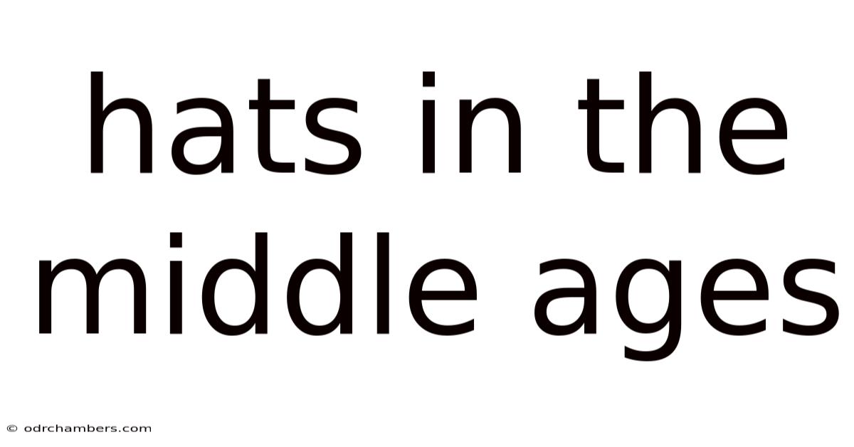 Hats In The Middle Ages