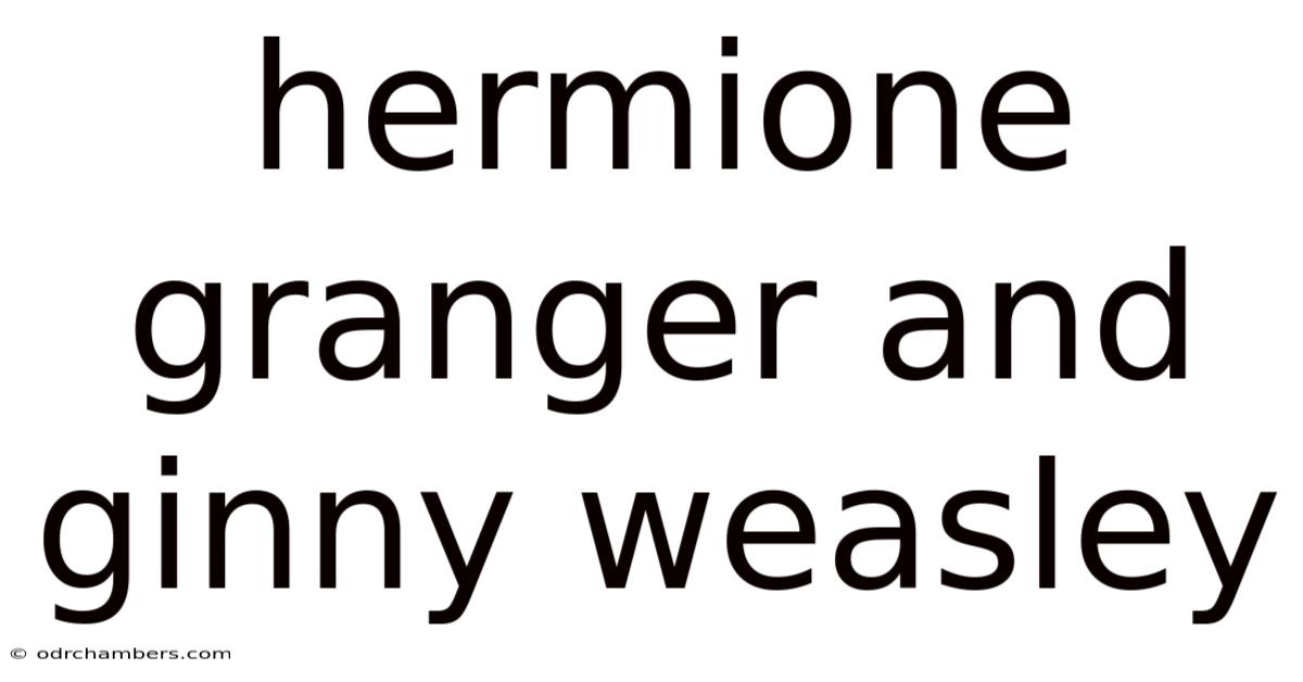 Hermione Granger And Ginny Weasley