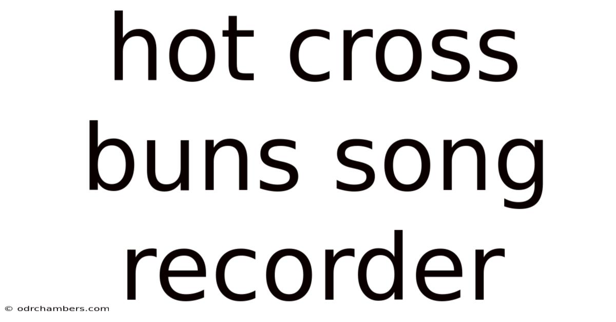 Hot Cross Buns Song Recorder