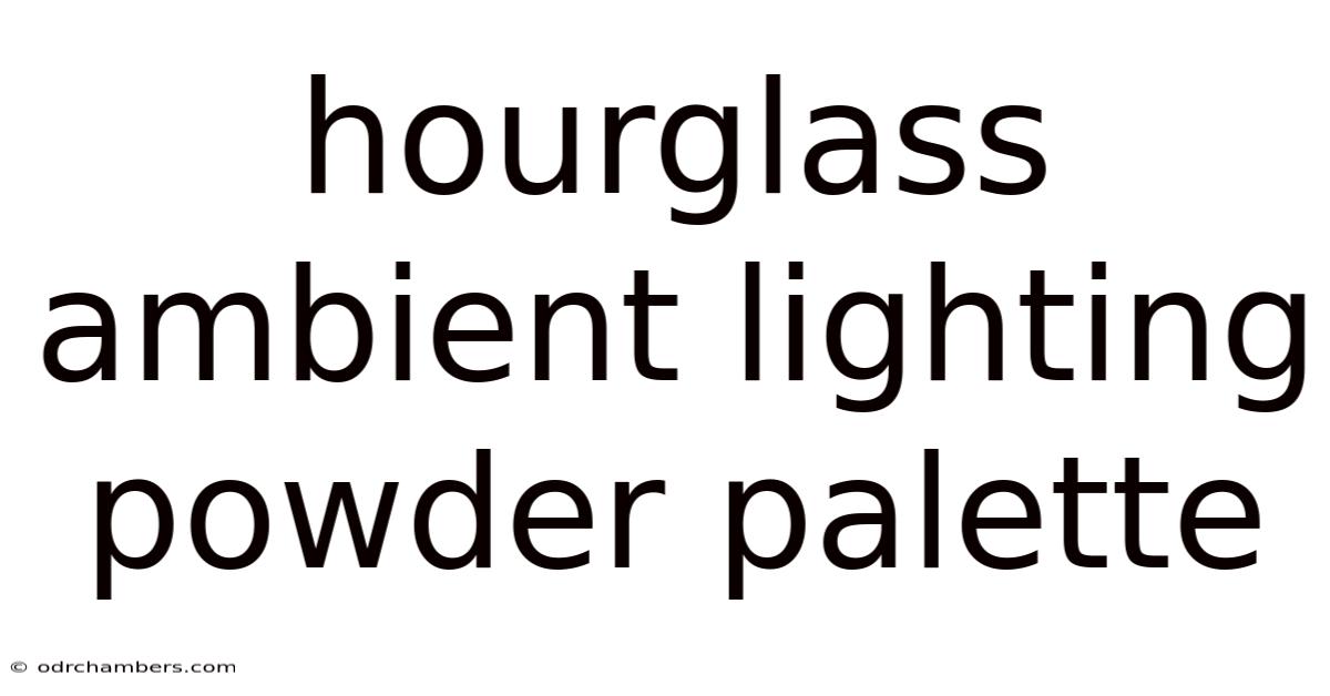 Hourglass Ambient Lighting Powder Palette