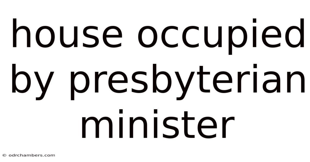House Occupied By Presbyterian Minister
