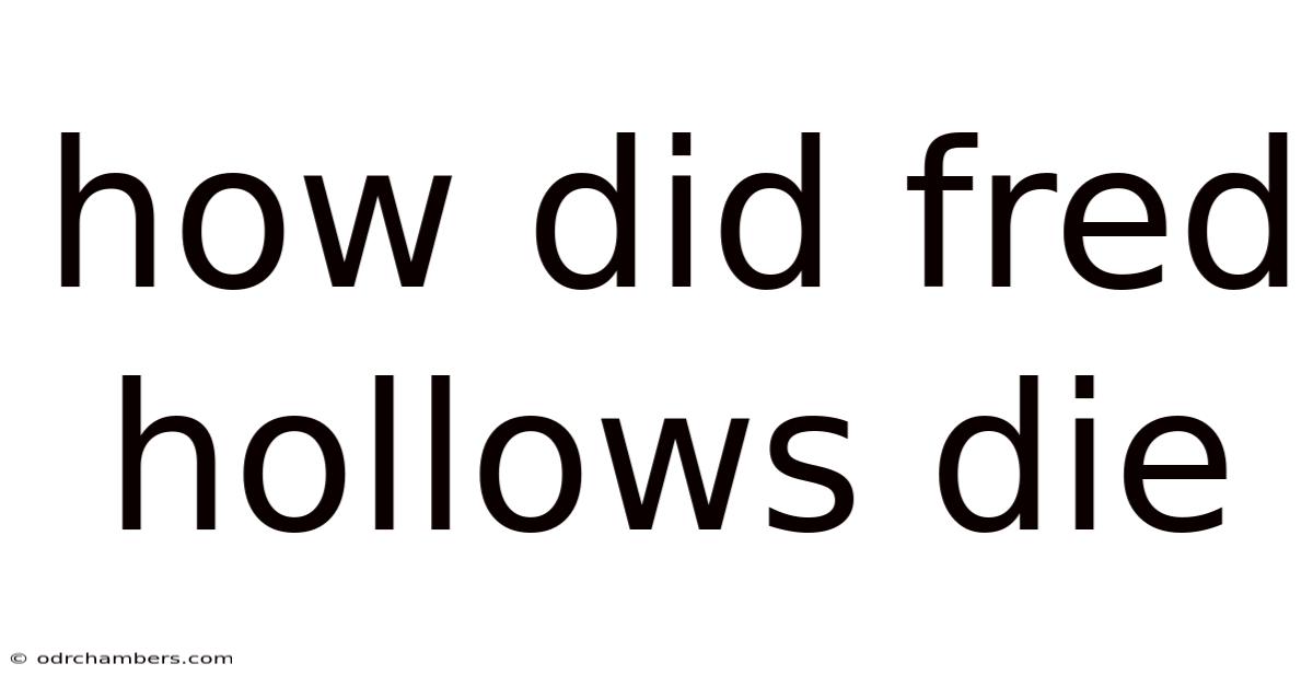 How Did Fred Hollows Die