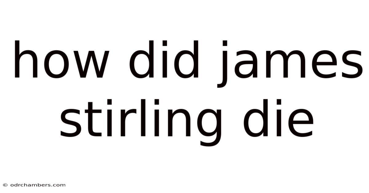 How Did James Stirling Die