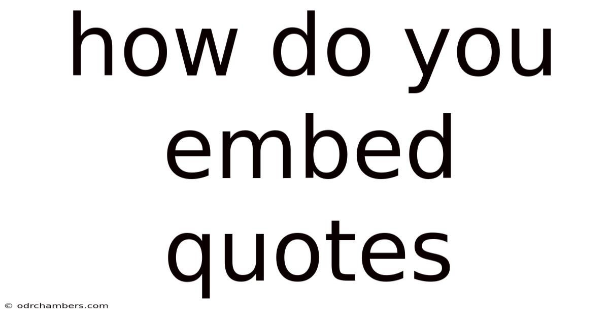 How Do You Embed Quotes