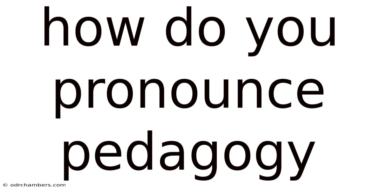 How Do You Pronounce Pedagogy
