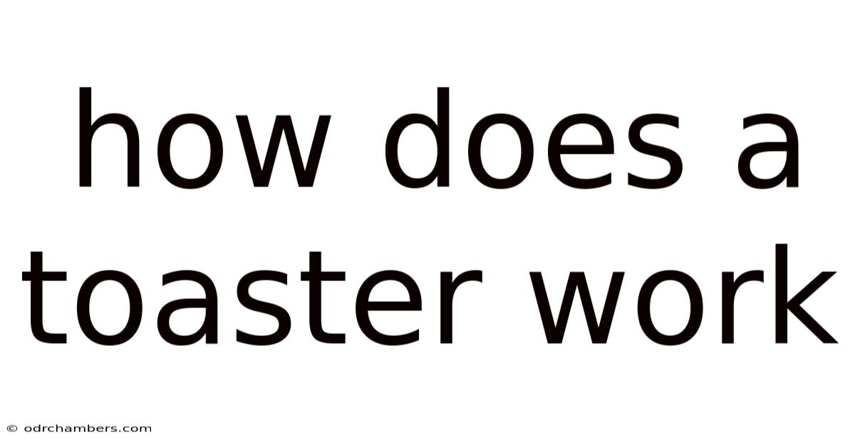 How Does A Toaster Work