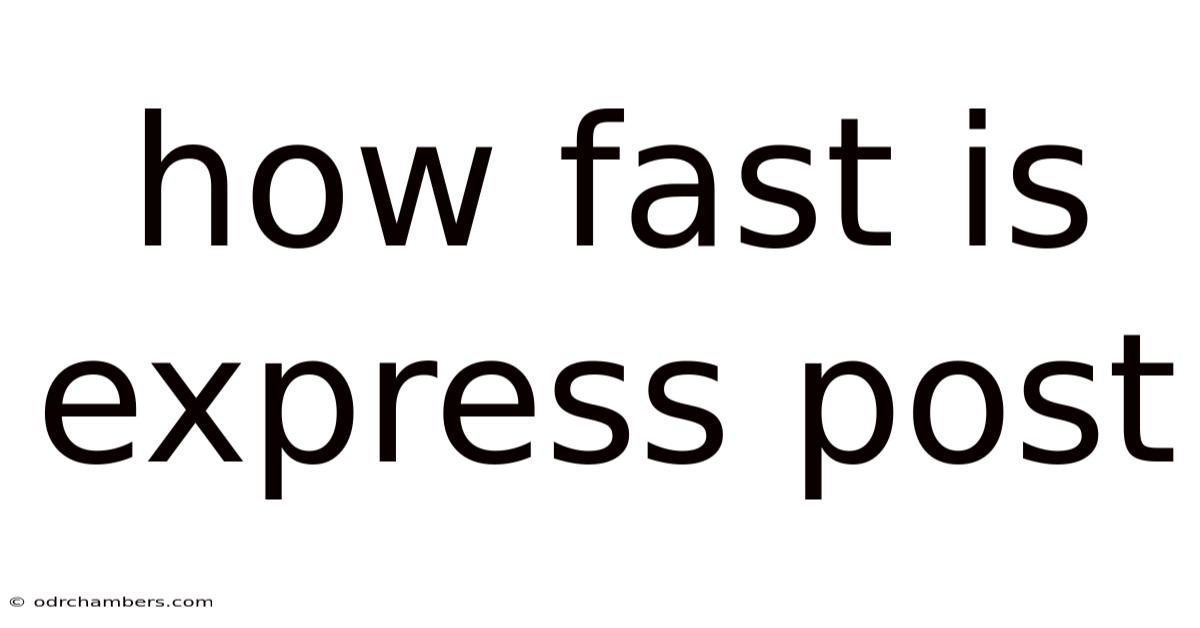 How Fast Is Express Post