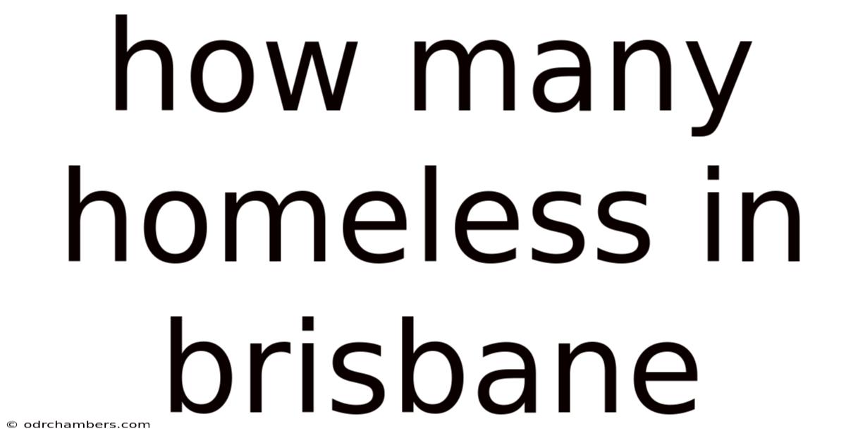 How Many Homeless In Brisbane