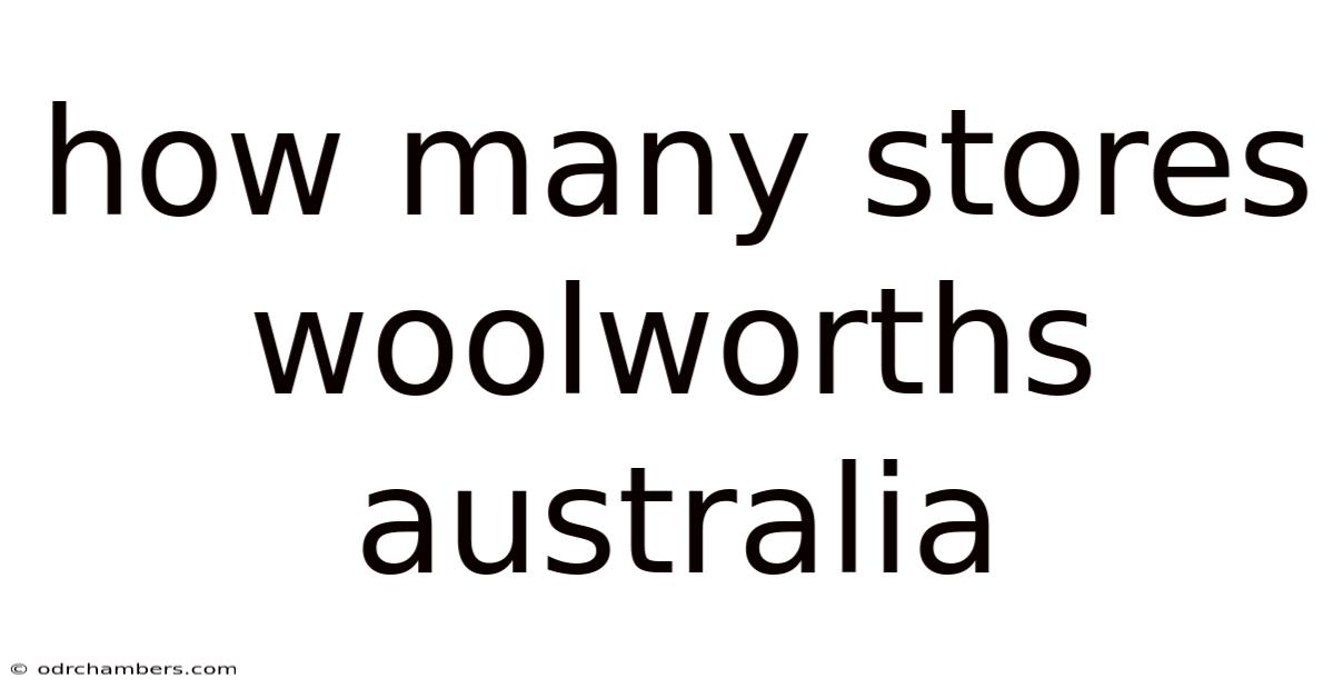 How Many Stores Woolworths Australia