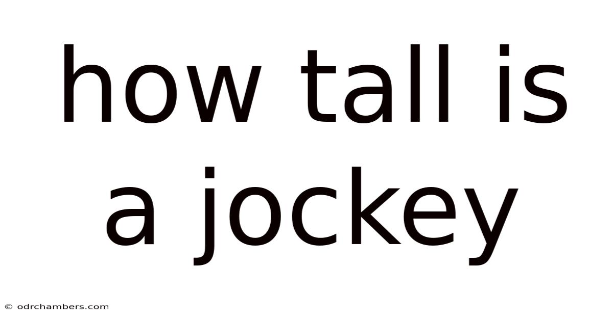 How Tall Is A Jockey