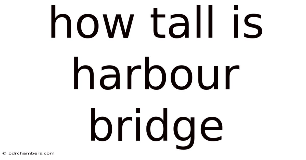 How Tall Is Harbour Bridge