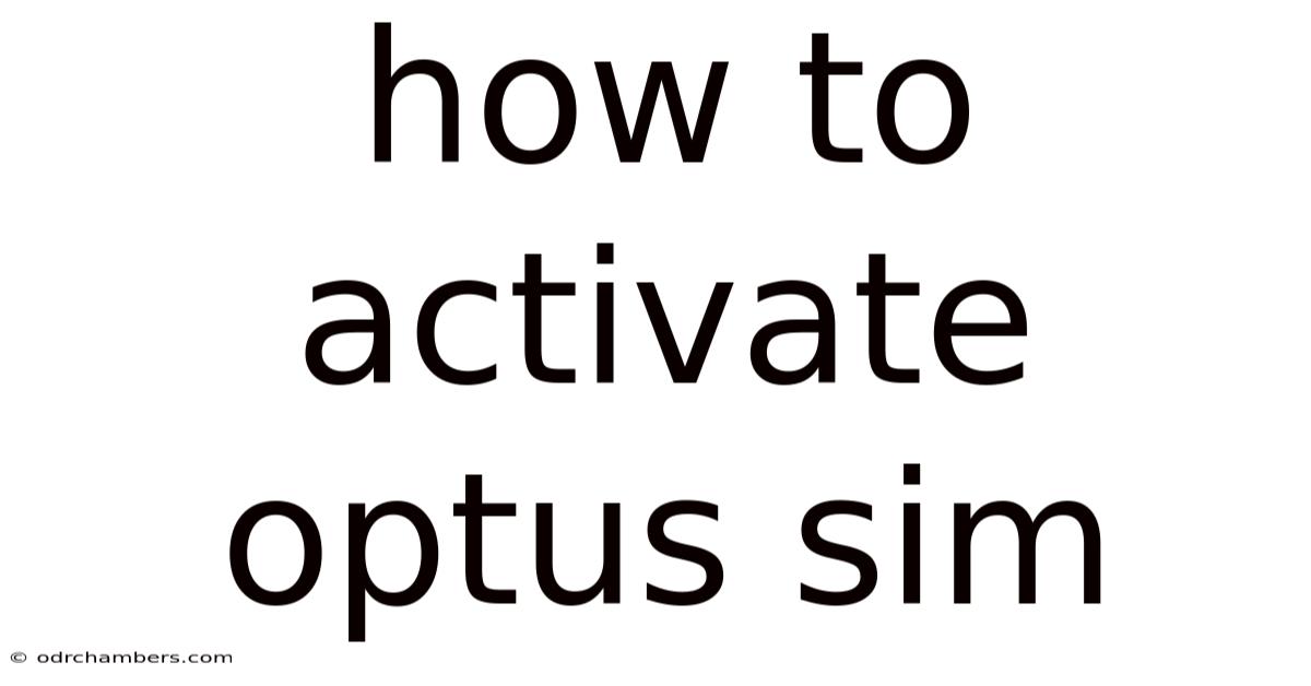 How To Activate Optus Sim