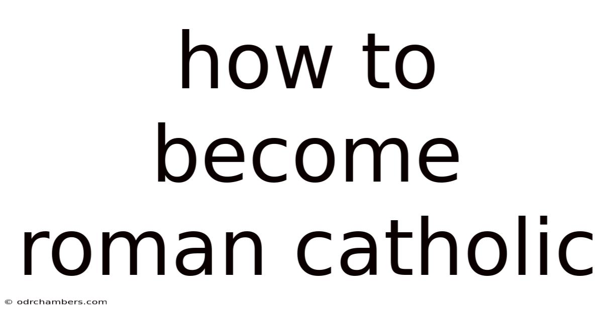 How To Become Roman Catholic