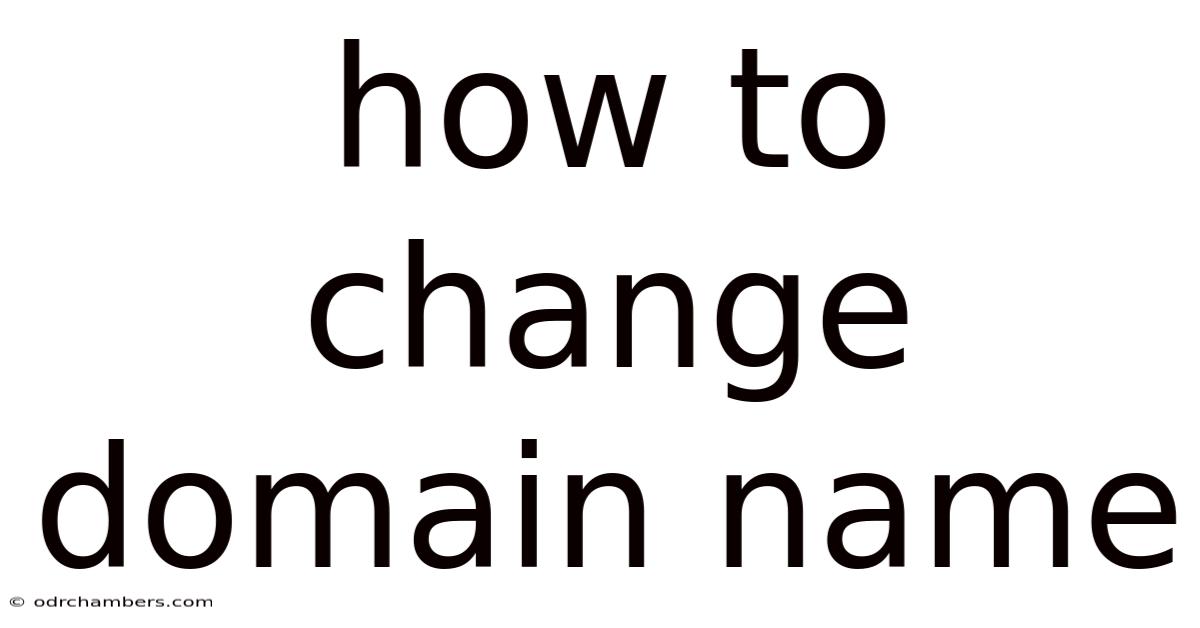 How To Change Domain Name