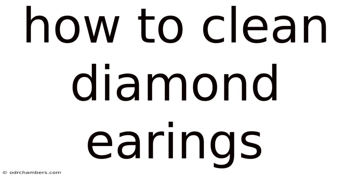 How To Clean Diamond Earings