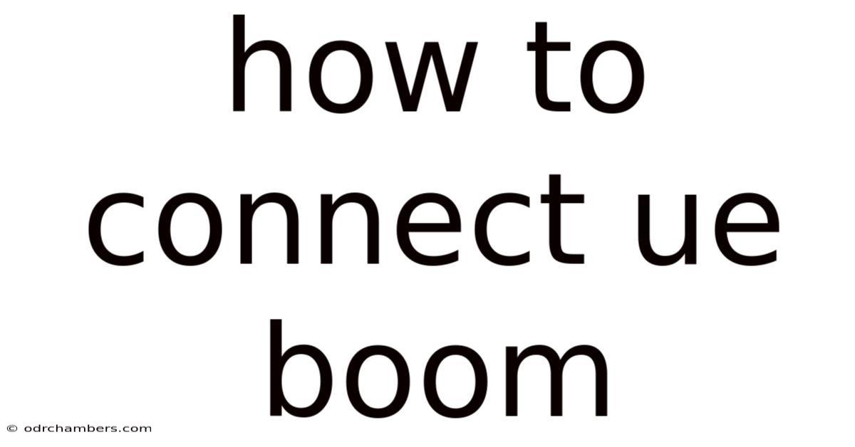 How To Connect Ue Boom