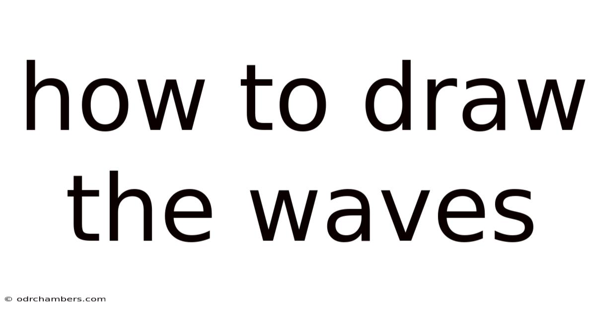 How To Draw The Waves