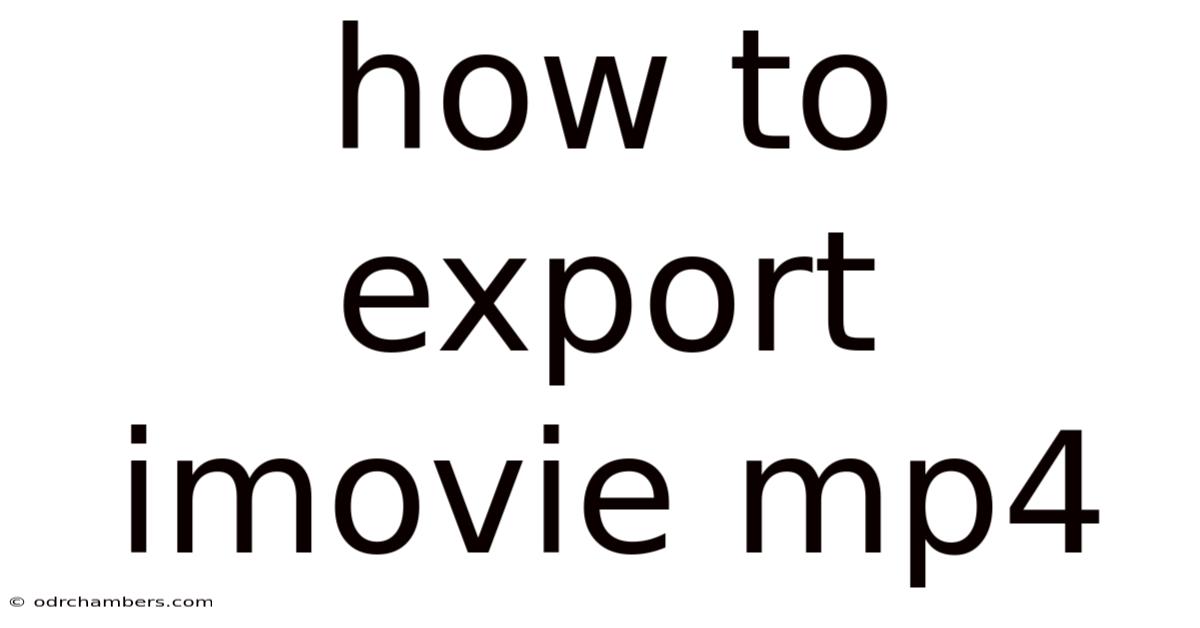 How To Export Imovie Mp4