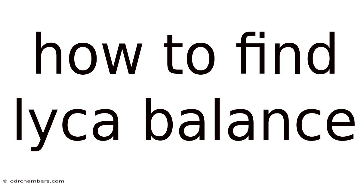 How To Find Lyca Balance