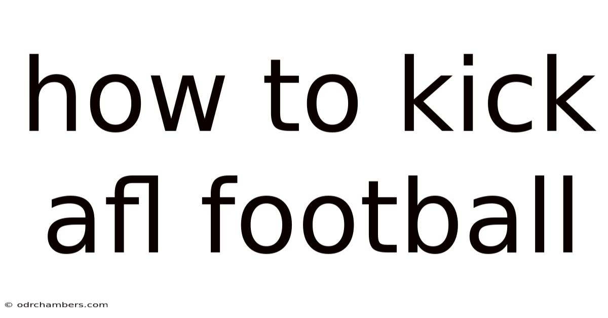 How To Kick Afl Football
