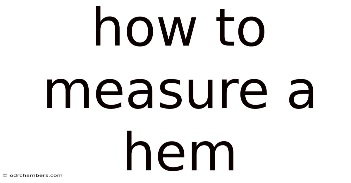 How To Measure A Hem