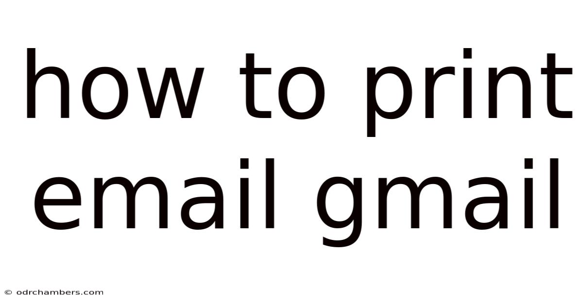 How To Print Email Gmail