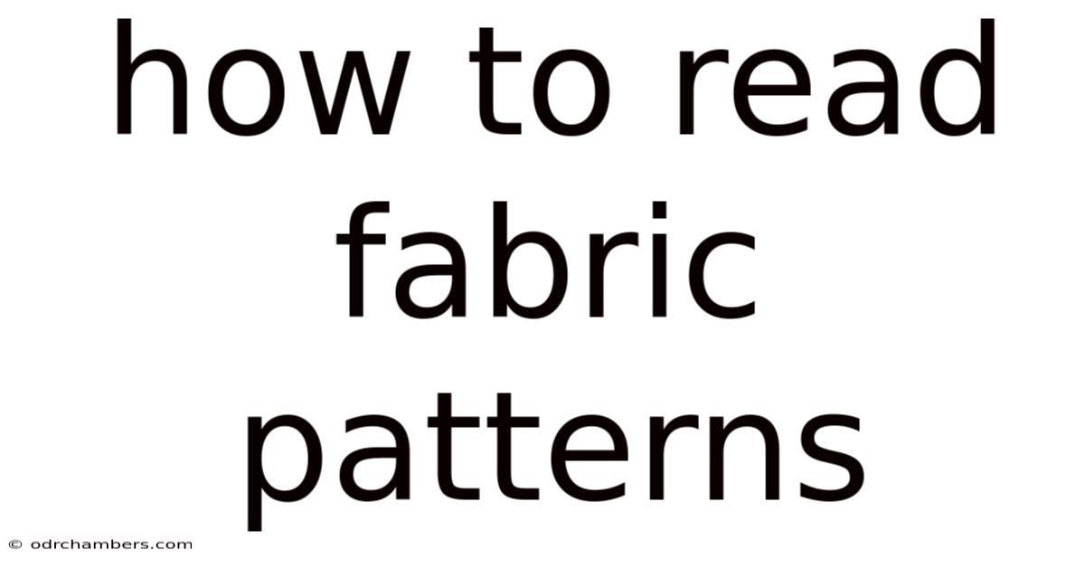 How To Read Fabric Patterns