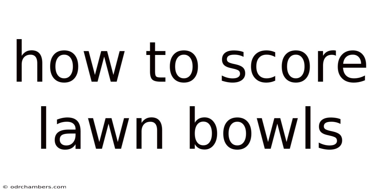 How To Score Lawn Bowls