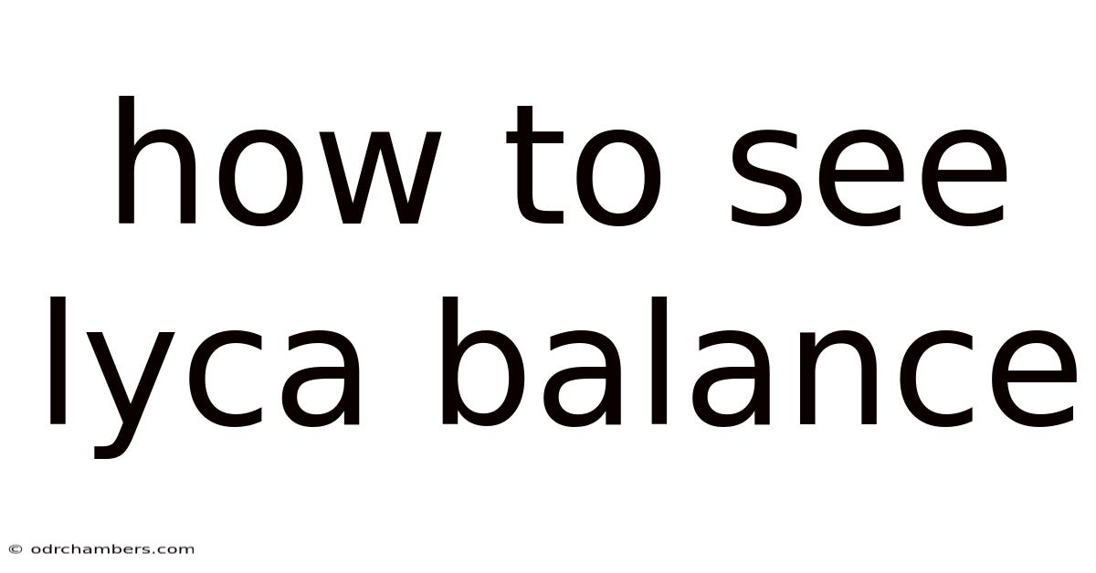 How To See Lyca Balance