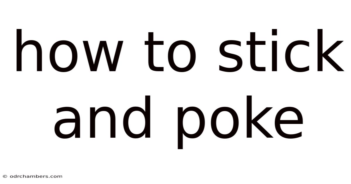 How To Stick And Poke