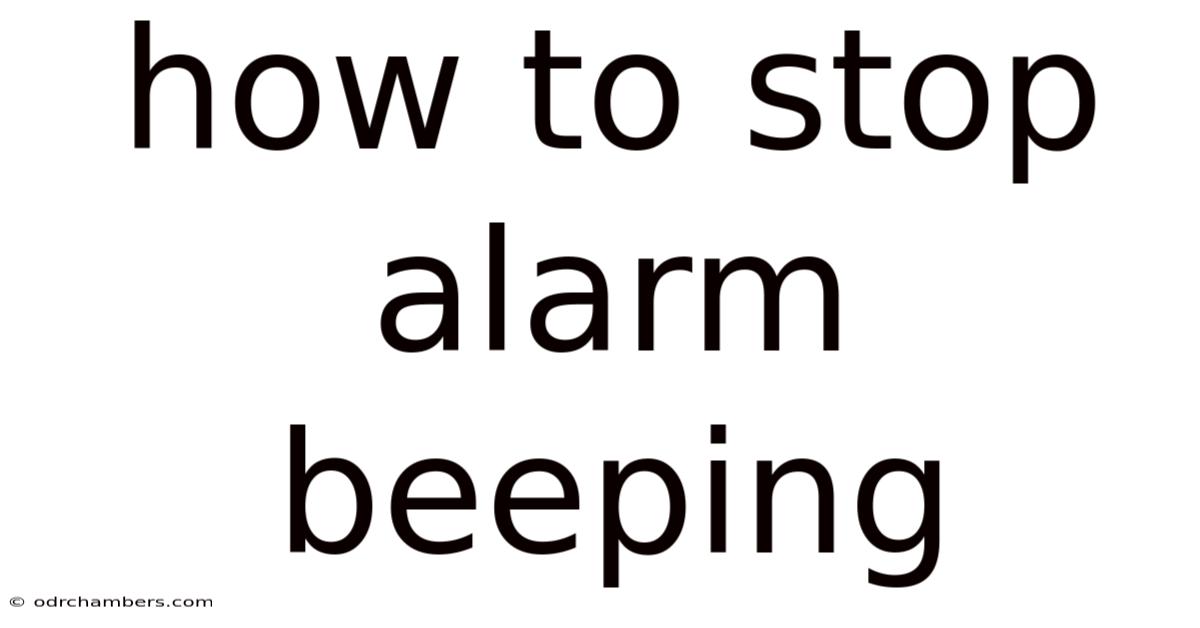 How To Stop Alarm Beeping