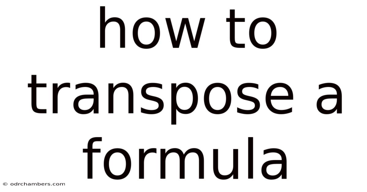 How To Transpose A Formula