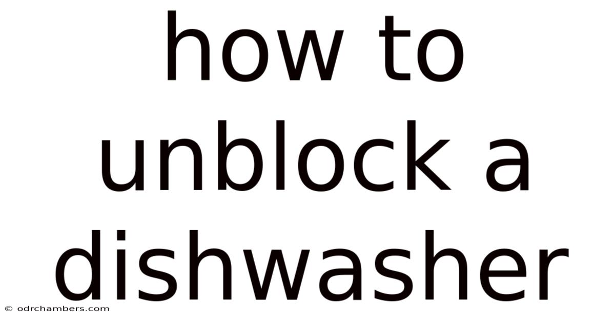How To Unblock A Dishwasher