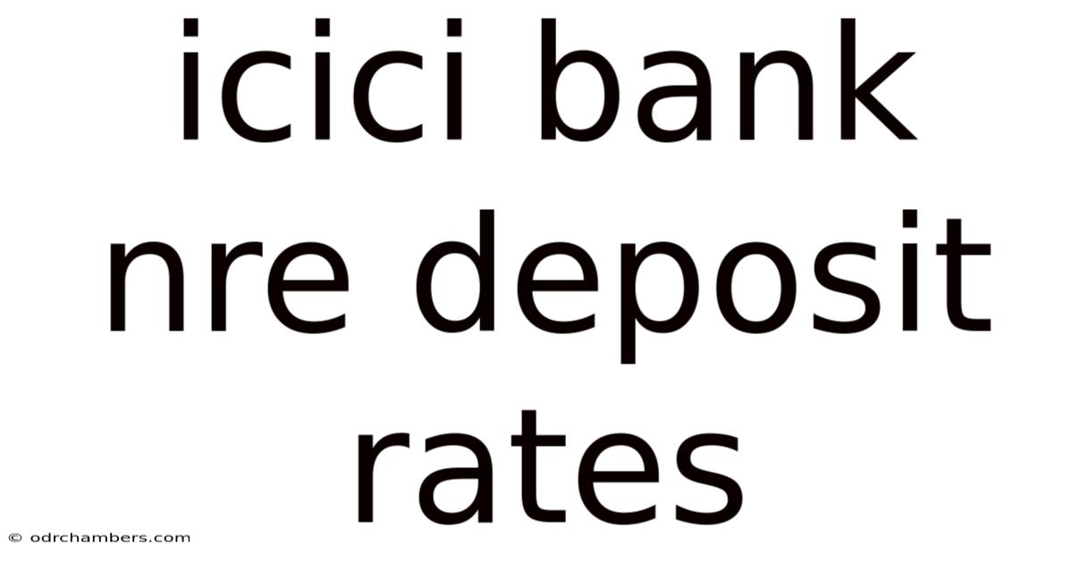 Icici Bank Nre Deposit Rates
