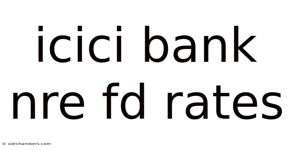 Icici Bank Nre Fd Rates