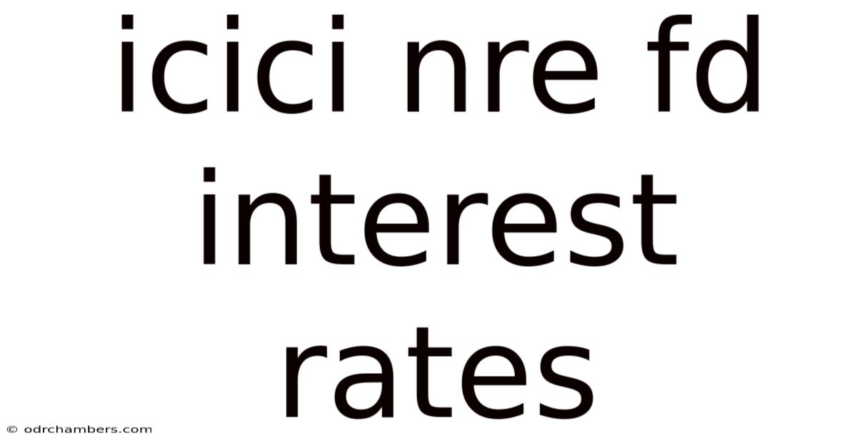 Icici Nre Fd Interest Rates