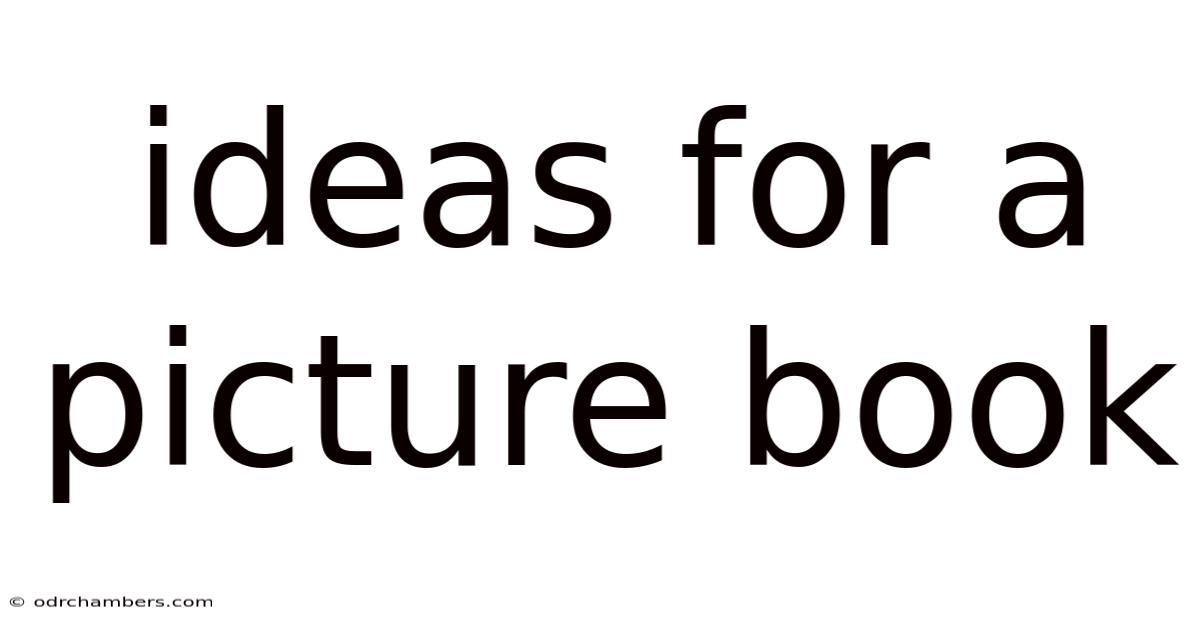 Ideas For A Picture Book