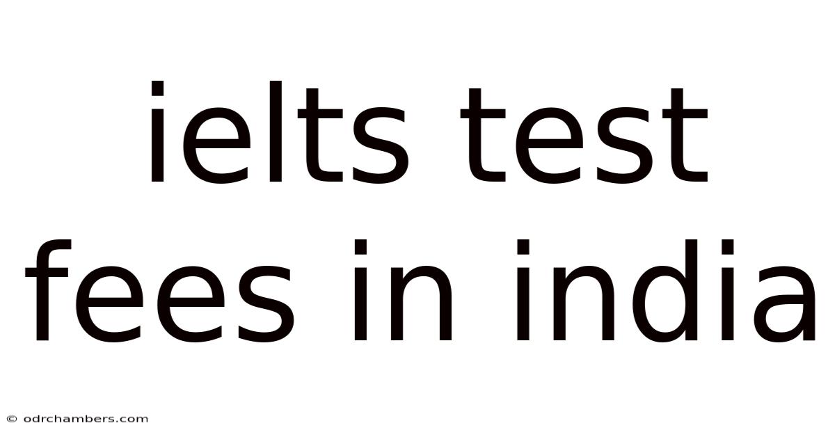 Ielts Test Fees In India
