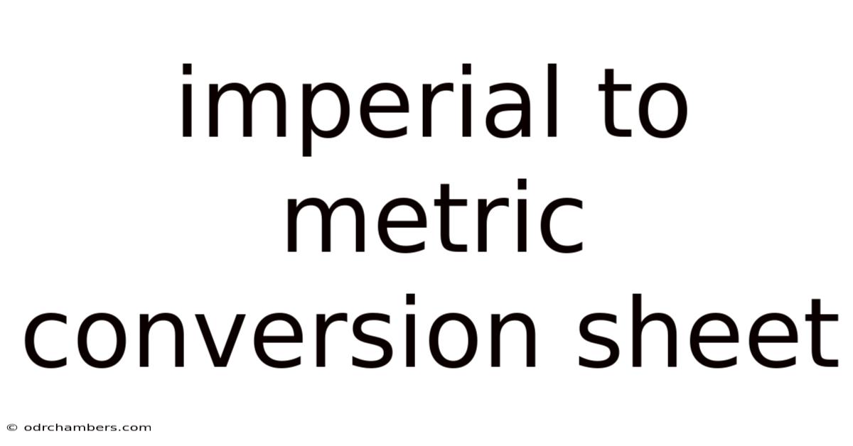 Imperial To Metric Conversion Sheet