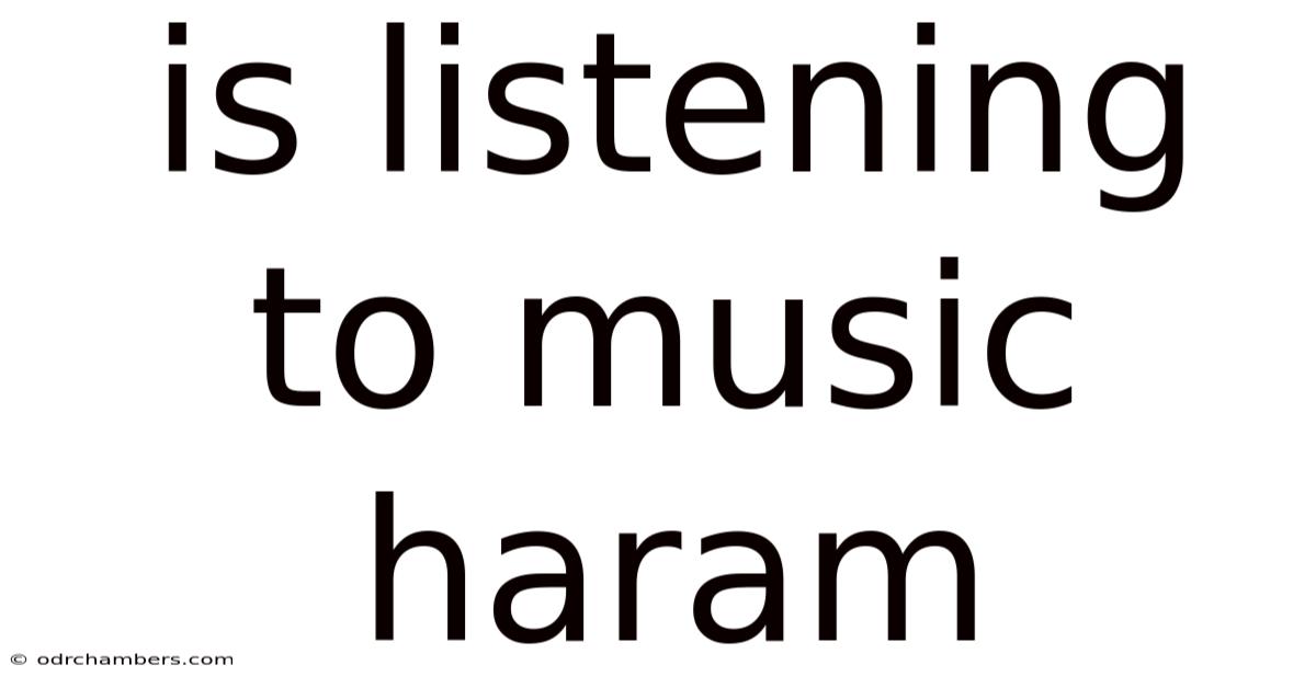 Is Listening To Music Haram