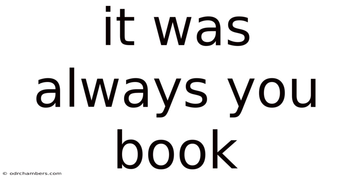 It Was Always You Book