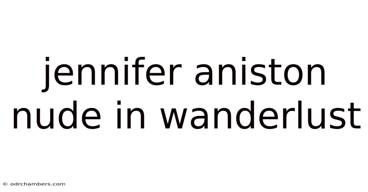 Jennifer Aniston Nude In Wanderlust