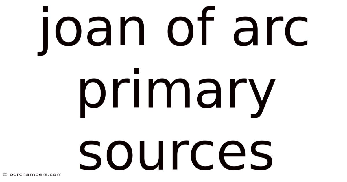 Joan Of Arc Primary Sources