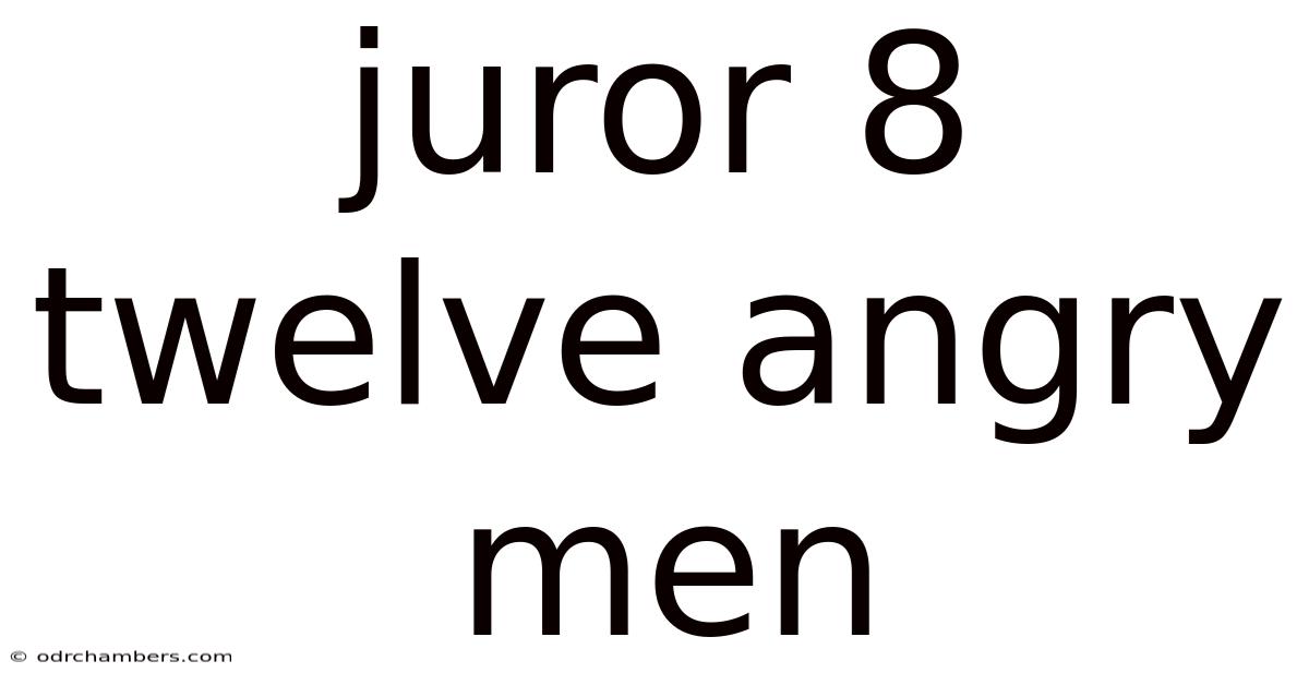 Juror 8 Twelve Angry Men
