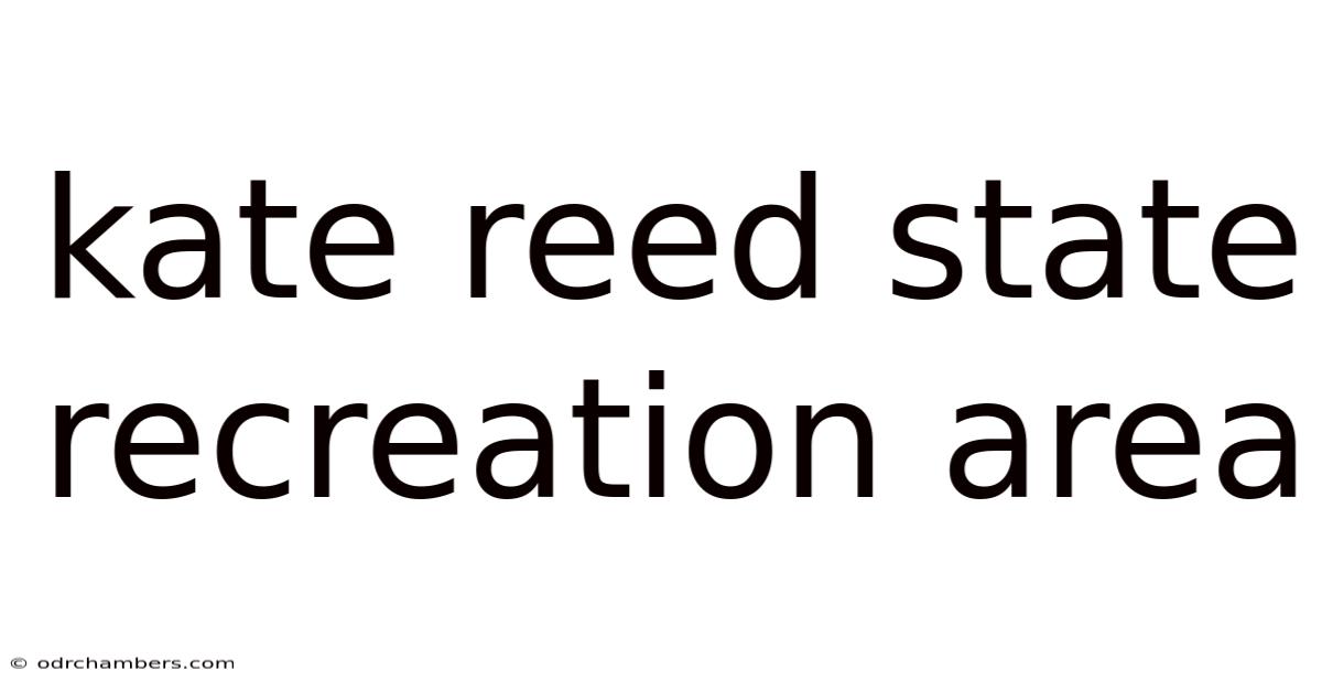 Kate Reed State Recreation Area
