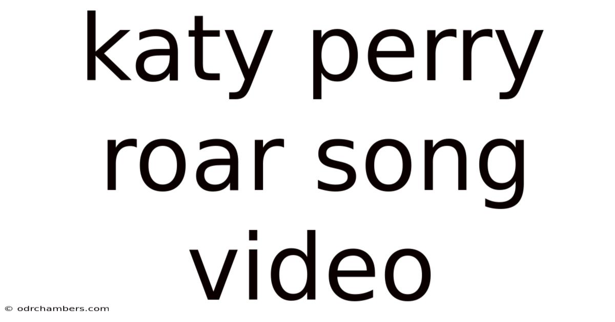 Katy Perry Roar Song Video